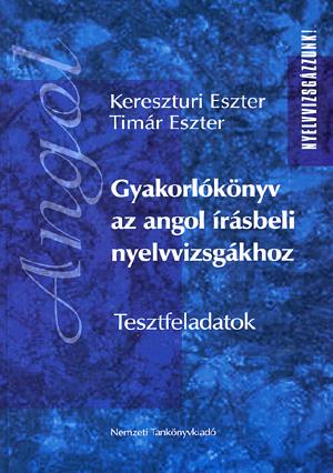 Gyakorlókönyv az angol írásbeli nyelvvizsgákhoz - Tesztfeladatok