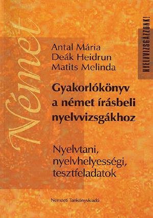 Gyakorlókönyv a német írásbeli nyelvvizsgákhoz