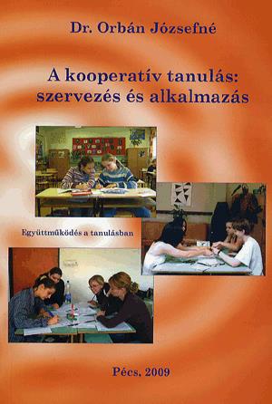 A kooperatív tanulás: szervezés és alkalmazás