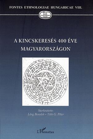 A kincskeresés 400 éve Magyarországon