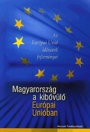 Magyarország a kibővülő Európai Unióban
