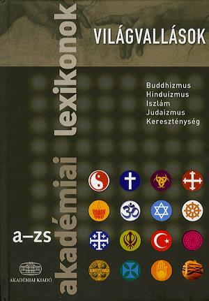 Világvallások A-Zs - Akadémiai lexikonok