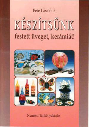 Készítsünk festett üveget, kerámiát!