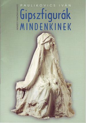 Gipszfigurák mindenkinek