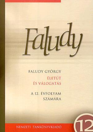 Faludy György. Életút és válogatás 12. évfolyam