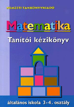 Tanítói kézikönyv Matematika általános iskola 3-4.
