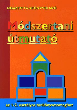 Módszertani útmutató 1-2. osztályos tankönyvcsomaghoz