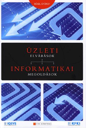 Üzleti elvárások - Informatikai megoldások