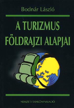 A turizmus földrajzi alapjai