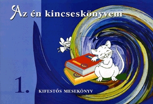 Az én kincseskönyvem 1. - kifestőkönyv