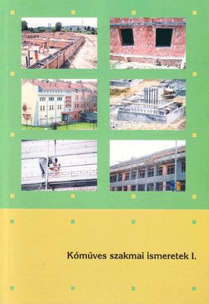 Kőműves szakmai ismeretek I.
