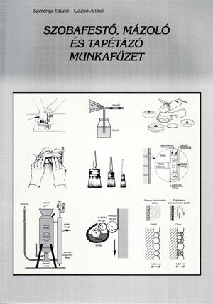 Szobafestő, mázoló és tapétázó munkafüzet