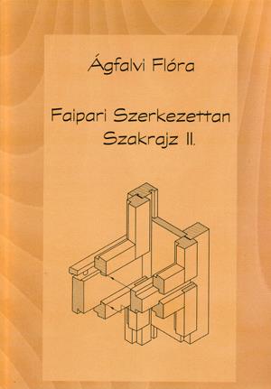 Faipari szerkezettan szakrajz II.