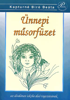 Ünnepi műsorfüzet az általános iskola alsó tagozatának