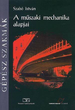 A műszaki mechanika alapjai