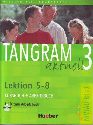 Tangram Aktuell 3. Lektion 5-8. Kursbuch und Arbeitsbuch mit CD zum AB