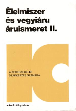 Élelmiszer és vegyiáru áruismeret II.