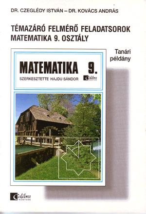 Matematika 9. témazáró felmérő feladatsorok tanári pld.