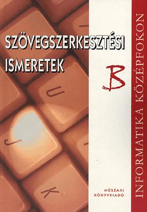Szövegszerkeztési ismeretek "B"