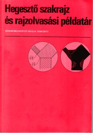 Hegesztő szakrajz és rajzolvasási példatár