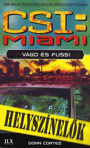 CSI: Miami - Vágd és fuss!