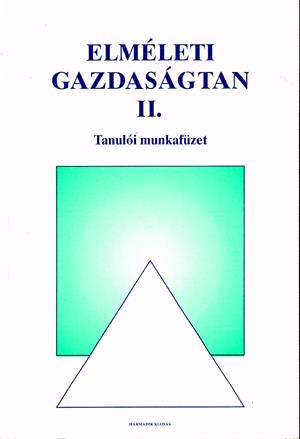Elméleti gazdaságtan II. Munkafüzet