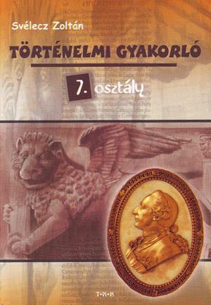 Történelem gyakorló 7. o.
