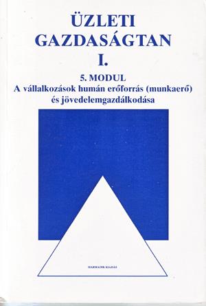 Üzleti gazdaságtan I., A vállalkozások humánerőforrás- és jövedelemgazdálkodása