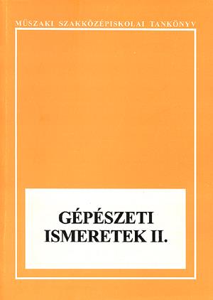 Gépészeti ismeretek II.