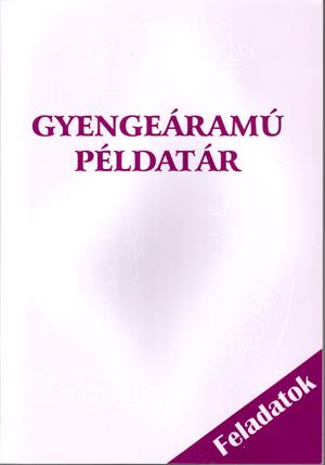 Gyengeáramú példatár - Feladatok