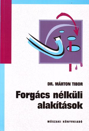 Forgács nélküli alakítások