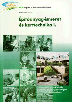Építőanyag-ismeret és kerttechnika I.