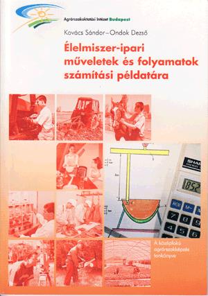 Élelmiszer-ipari műveletek és folyamatok számítási példatára