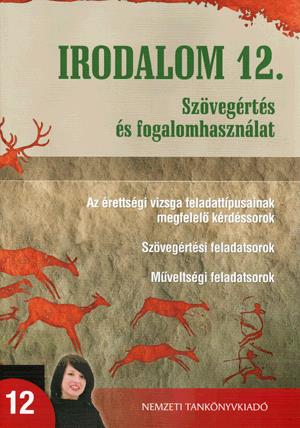 Irodalom 12. Szövegértés és fogalomhasználat