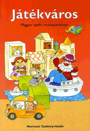 Játékváros. Magyar nyelvi munkatankönyv3.