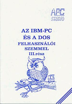 Az IBM-PC és a DOS felhasználói szemmel III.rész