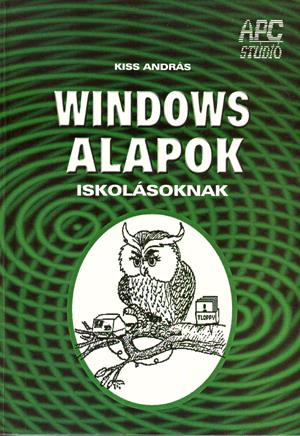 Windows alapok iskolásoknak(GF08 és GF09 könyvek összevonva WIN95-2000-ig)