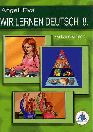 Wir lernen Deutsch 8. - Munkafüzet