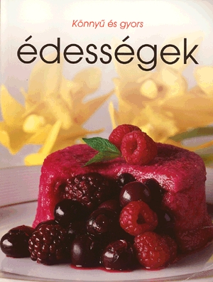 Könnyű és gyors édességek