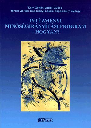 Intézményi minőségirányítási program - Hogyan?