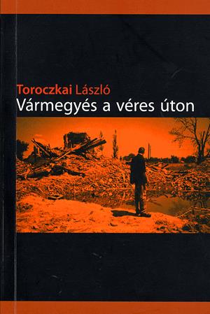 Vármegyés a véres úton
