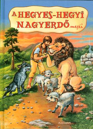 A hegyes-hegyi Nagyerdő meséi