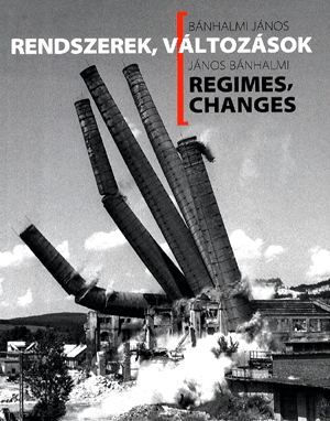 Rendszerek, változások / Regimes, Changes