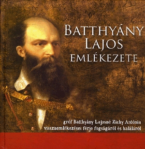 Batthyány Lajos emlékezete (Dupla CD melléklettel)