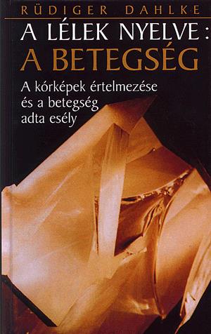 A lélek nyelve: a betegség