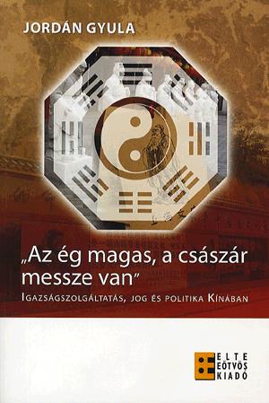 ,,Az ég magas, a császár messze van"