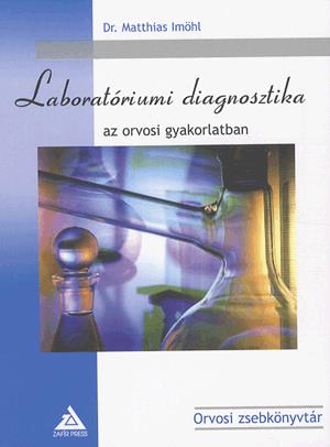Laboratóriumi diagnosztika az orvosi gyakorlatban