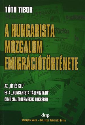 A Hungarista Mozgalom emigrációtörténete