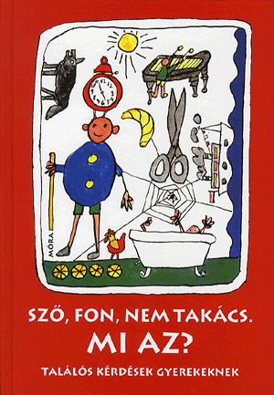 Sző, fon, nem Takács. - Mi az?