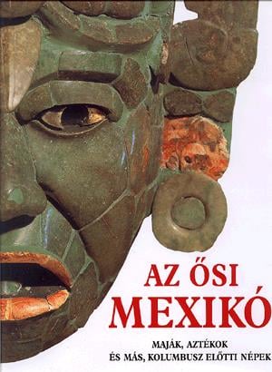 Az ősi Mexikó